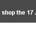 shop the 17